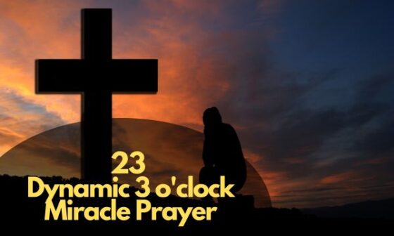 23 Powerful 3 O'Clock Miracle Prayer