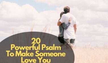 Powerful Psalm To Make Someone Love You