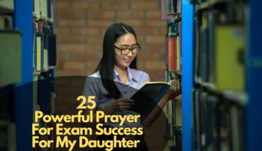 25 Powerful Prayer For Exam Success For My Daughter