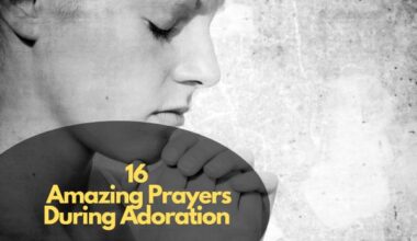 Amazing Prayers During Adoration