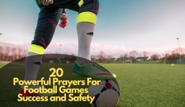 Powerful Prayers For Football Games Success And Safety