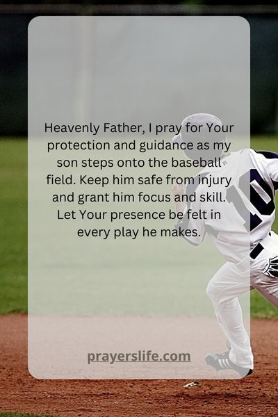 Covering My Son In Prayer As He Takes The Baseball Field