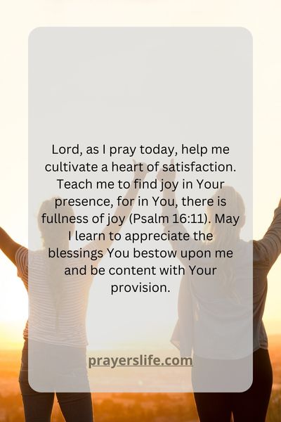 Cultivating Satisfaction In Your Prayers