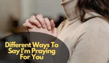 Different Ways To Say I'M Praying For You