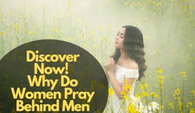 Discover Now! Why Do Women Pray Behind Men