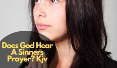 Does God Hear A Sinners Prayer? Kjv
