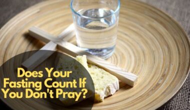 Does Your Fasting Count If You Don'T Pray?