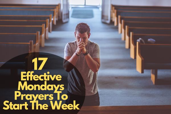 Effective Mondays Prayers To Start The Week
