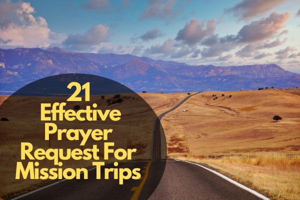 Effective Prayer Request For Mission Trips