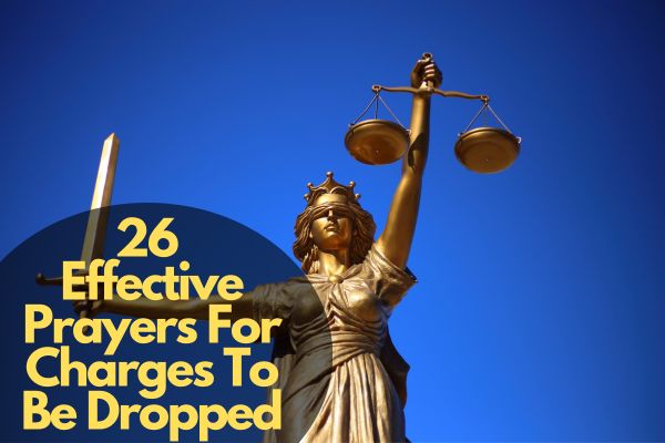 Effective Prayers For Charges To Be Dropped