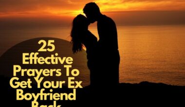 Effective Prayers To Get Your Ex Boyfriend Back