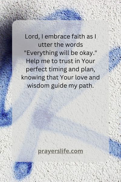 Embracing Faith Through The &Quot;Everything Will Be Okay&Quot; Prayer