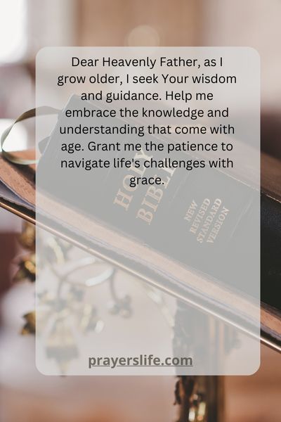 Embracing The Wisdom Of Age Through Prayer