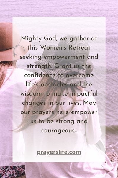 Empowering Women Through Prayer At The Retreat