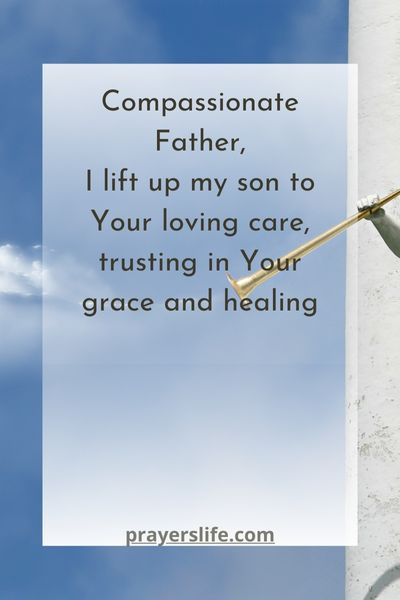 Entrusting My Son'S Well-Being To God'S Grace And Healing