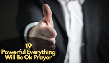 Everything Will Be Ok Prayer
