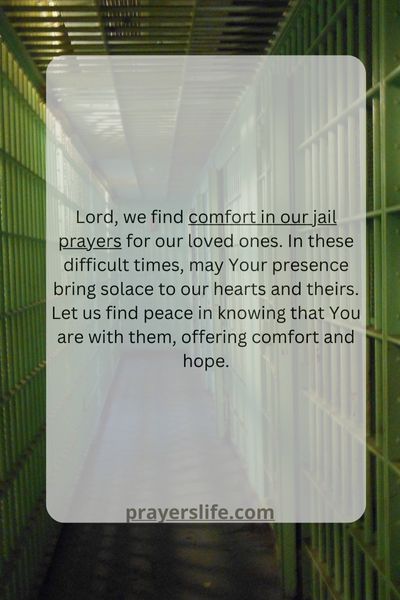 Finding Comfort In Jail Prayers For A Loved One