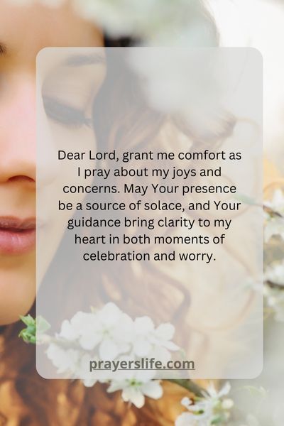 Finding Comfort In Praying About Your Joys And Concerns