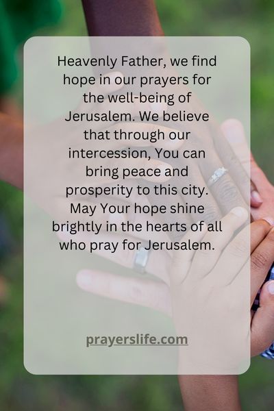 Finding Hope In Prayers For Jerusalems Well Being