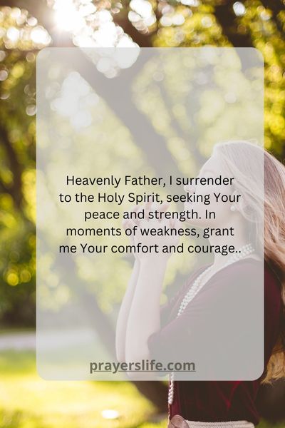 Finding Peace And Strength In Surrendering To The Holy Spirit