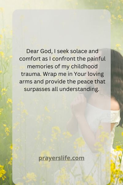 Finding Solace Through Prayer For Childhood Trauma