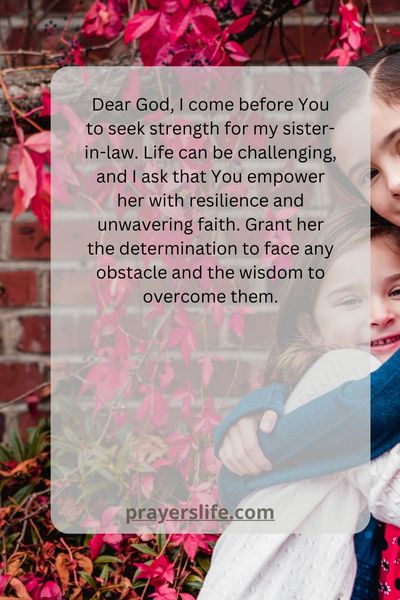 Finding Strength Through Prayer For My Sister In Law