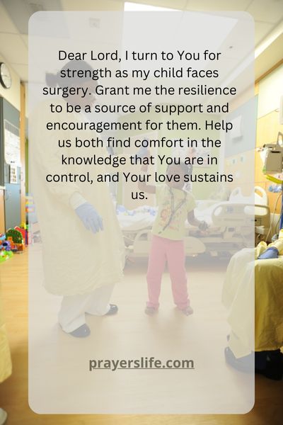 Finding Strength Through Prayer For Your Child'S Surgery