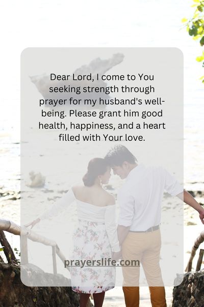 Finding Strength In Prayer For Your Husband'S Well-Being