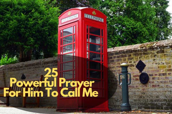 Prayer For Him To Call Me