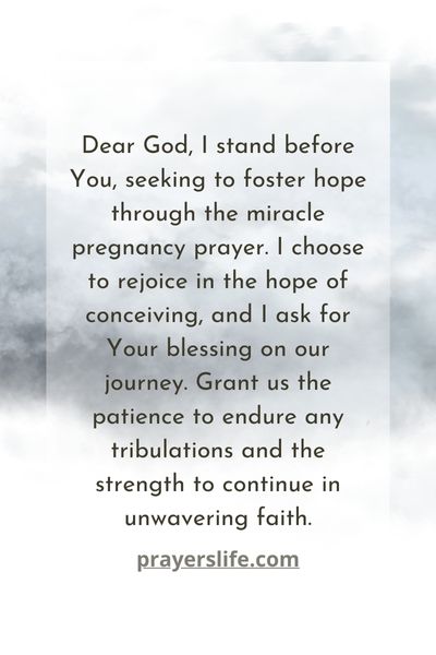 Fostering Hope With The Miracle Pregnancy Prayer