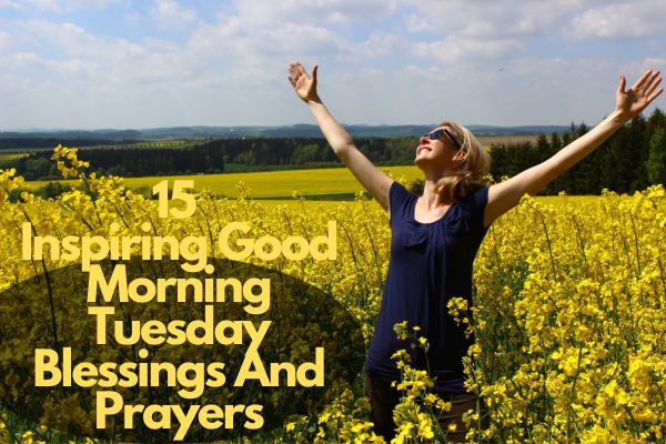 Good Morning Tuesday Blessings And Prayers