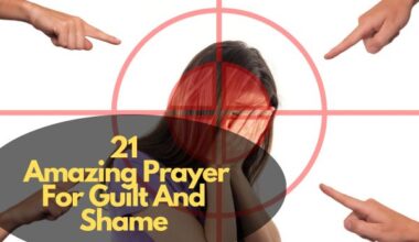 21 Amazing Prayer For Guilt And Shame