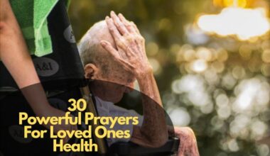 Powerful Prayers For Loved Ones Health