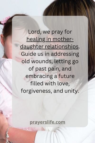 Healing Old Wounds Through Prayer In Mother-Daughter Relationships
