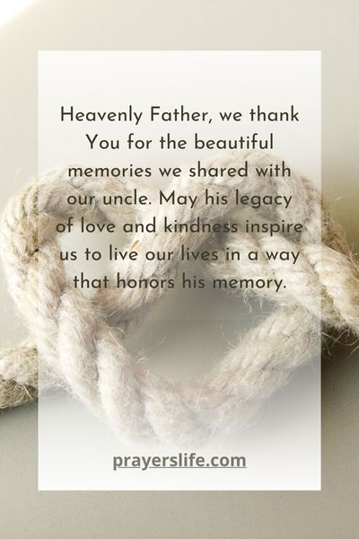Honoring The Memory Of Your Uncle Through Prayer