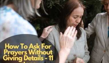 How To Ask For Prayers Without Giving Details - 11 Steps