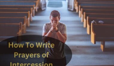 How To Write Prayers Of Intercession