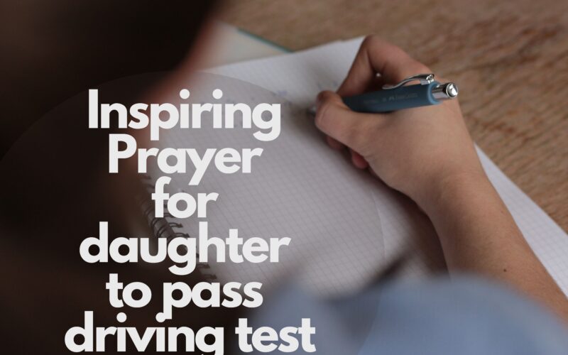 Inspiring Prayer For Daughter To Pass Driving Test