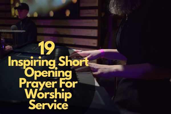 Inspiring Short Opening Prayer For Worship Service