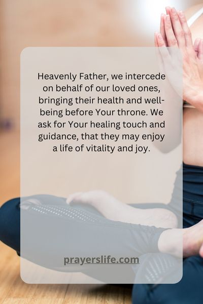 Intercessory Prayers For Loved Ones Well Being