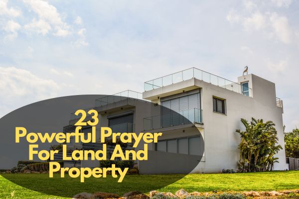 Prayer For Land And Property
