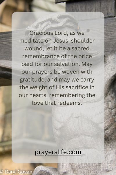 Meditating On Jesus Shoulder Wound In Prayer