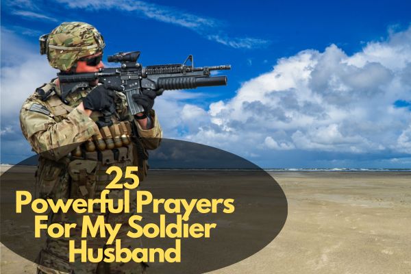 Prayers For My Soldier Husband