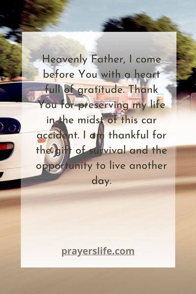 Offering Gratitude For Survival In Your Post-Accident Prayer
