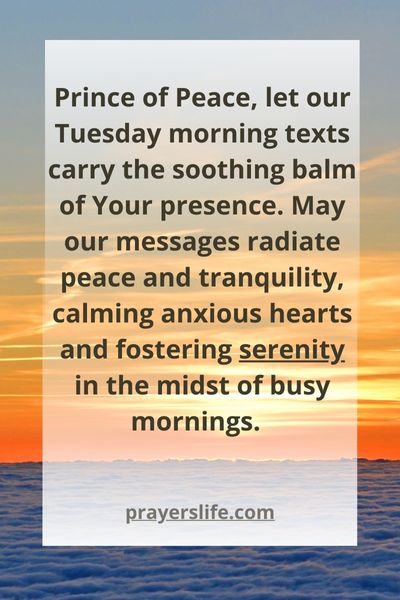 Peaceful Beginnings With Calming Tuesday Morning Prayers Via Text