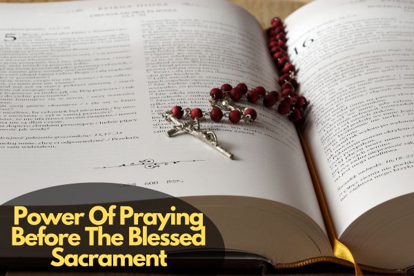 Power Of Praying Before The Blessed Sacrament