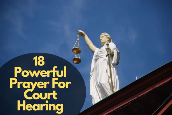 Powerful Prayer For Court Hearing