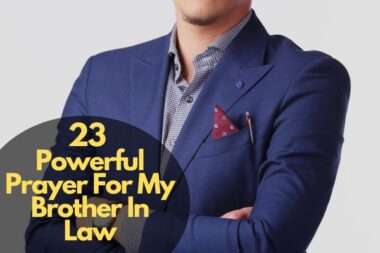 23 Powerful Prayer For My Brother In Law