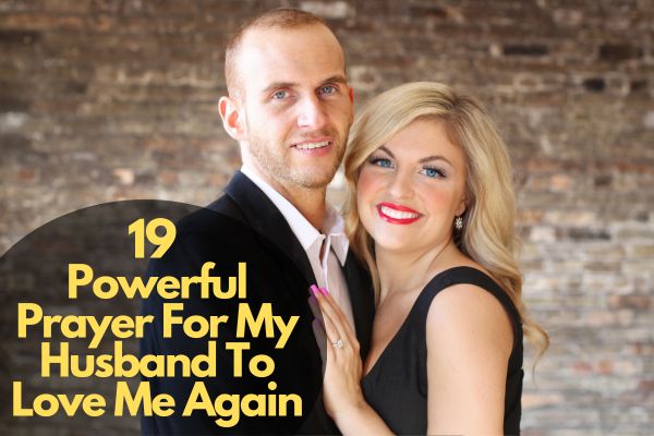 Powerful Prayer For My Husband To Love Me Again