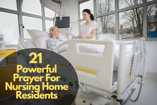 Powerful Prayer For Nursing Home Residents